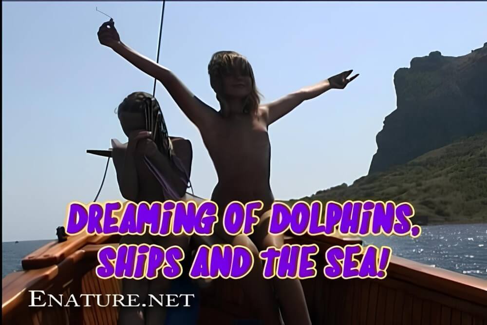 Enature - Dreaming of Dolphins, Ships and The Sea - Not being afraid of nudity is the path to inner freedom and harmony